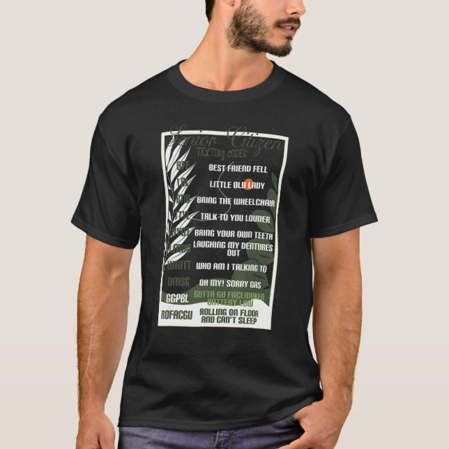 Senior Citizen Texting Codes  Grandpa Old People 1 T-Shirt (Front)
