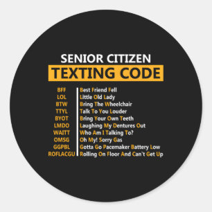 Senior Citizen'S Texting Code Fathers Day For Gran Classic Round Sticker