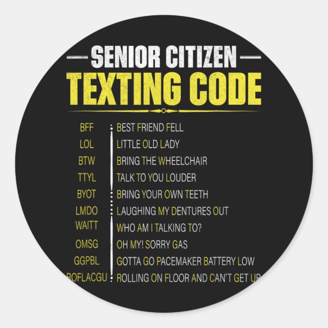Senior Citizen's Texting Code Fathers Day For Gran Classic Round Sticker (Front)