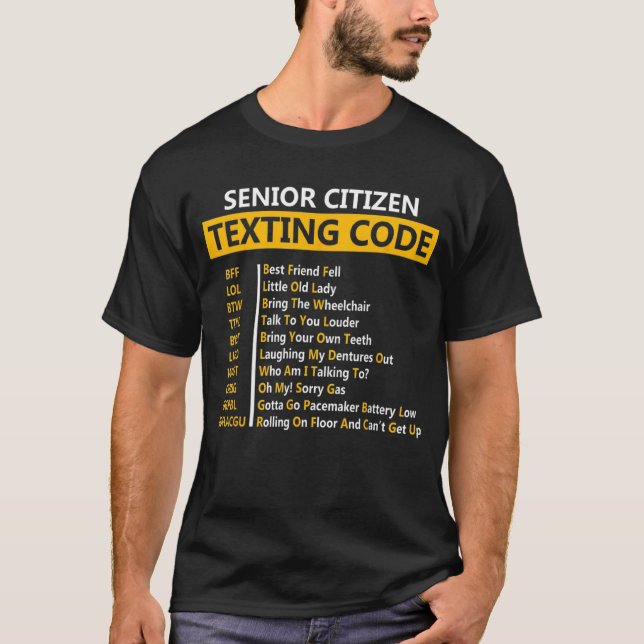Senior Citizen's Texting Code  For Grandpa T-Shirt (Front)