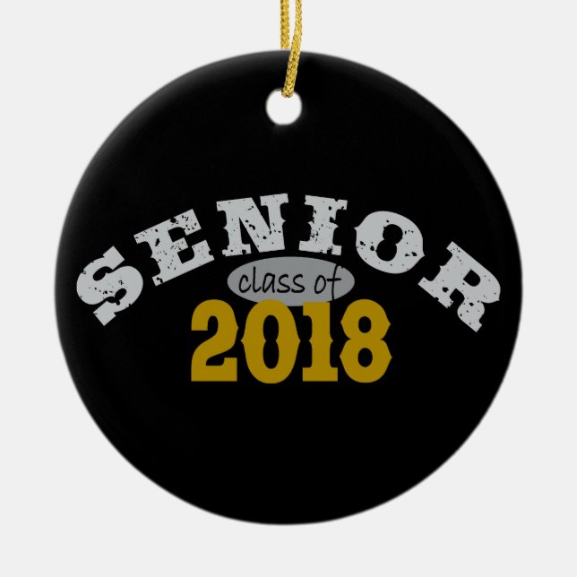 Senior Class of 2018 Yellow Gold Ceramic Ornament (Front)