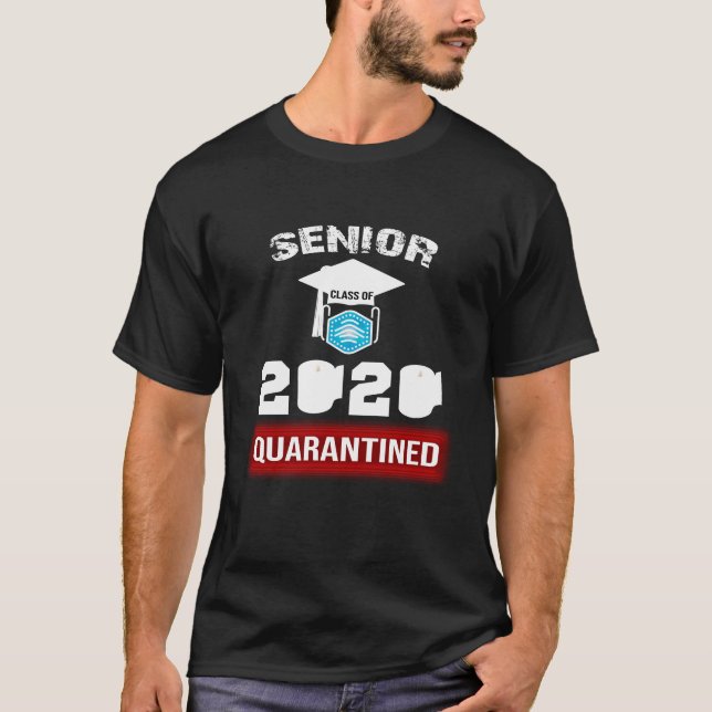 Senior Class of 2020 Quarantine Graduation T-Shirt (Front)