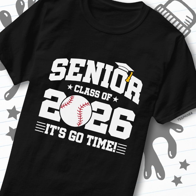 Senior Class of 2026 It’s Go Time Baseball Grad T-Shirt (Creator Uploaded)