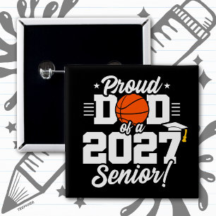 Senior Class of 2027 Graduate Basketball Proud Dad 15 Cm Square Badge