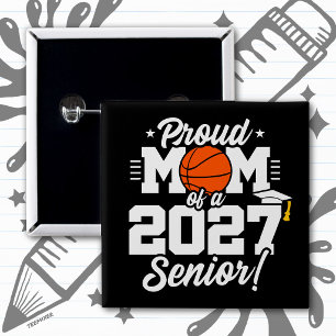 Senior Class of 2027 Graduate Basketball Proud Mum 15 Cm Square Badge