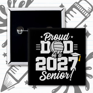 Senior Class of 2027 Graduate Volleyball Proud Dad 15 Cm Square Badge