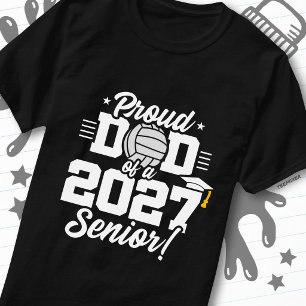 Senior Class of 2027 Graduate Volleyball Proud Dad T-Shirt