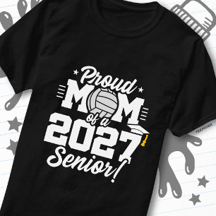 Senior Class of 2027 Graduate Volleyball Proud Mum T-Shirt