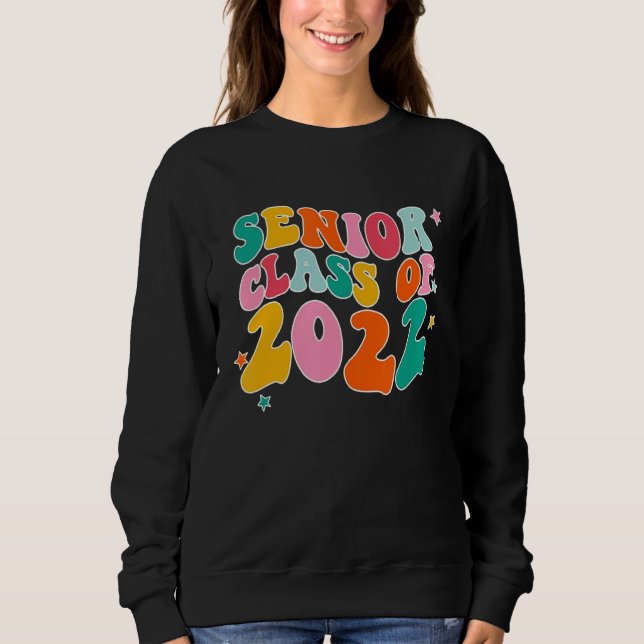 Senior Class Of 22022 1 Sweatshirt (Front)