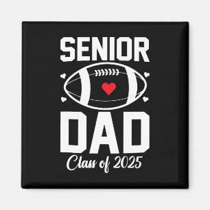 Senior Dad 2025 Football Daddy Cl Of 2025 Graduati Magnet