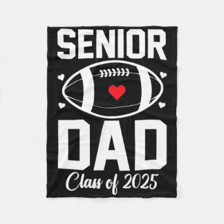 Senior Dad 2025 Footll Daddy Cl Of 2025 Graduation Fleece Blanket