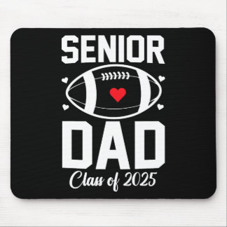 Senior Dad 2025 Footll Daddy Cl Of 2025 Graduation Mouse Pad
