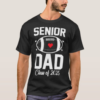 Senior Dad 2025 Footll Daddy Cl Of 2025 Graduation T-Shirt