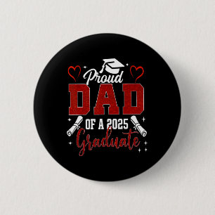 Senior Dad 2025 Graduation Proud Dad Of A 2025 Gra 6 Cm Round Badge