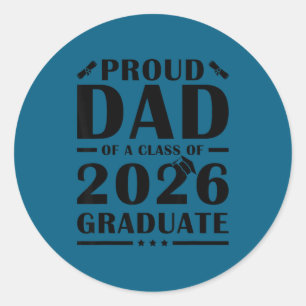 Senior dad 2026 proud dad of a class of a 2026 classic round sticker