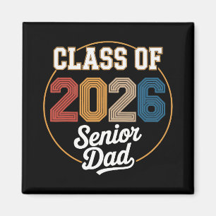 Senior Dad Cl Of 2026 Graduation 2026 Graduate Ret Magnet