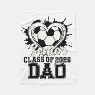 Senior Dad Cl Of 2026 Soccer Drip Melt Graduation Fleece Blanket