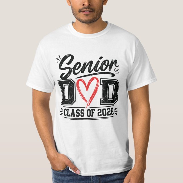 senior dad class of 2026 T-Shirt (Front)
