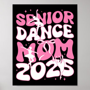 Senior Dance Mum 2025 Mother Days Blessing Ballet Poster