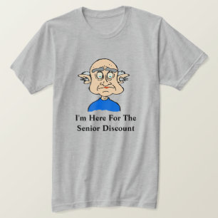 Senior Discount, add text Adult  T-Shirt