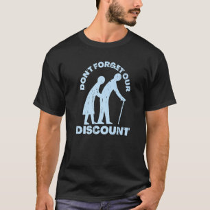 Senior Discount Old People Gag Funny Adult Humour  T-Shirt