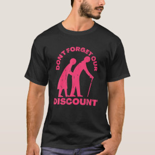 Senior Discount Old People Gag Funny Adult Humour  T-Shirt