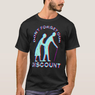 Senior Discount Old People Gag Funny Adult Humour T-Shirt