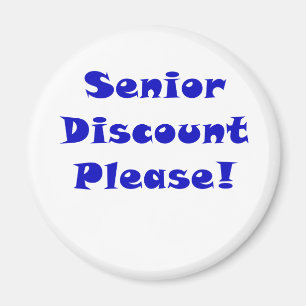 Senior Discount Please Magnet