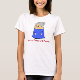 Senior Discount Please T-Shirt