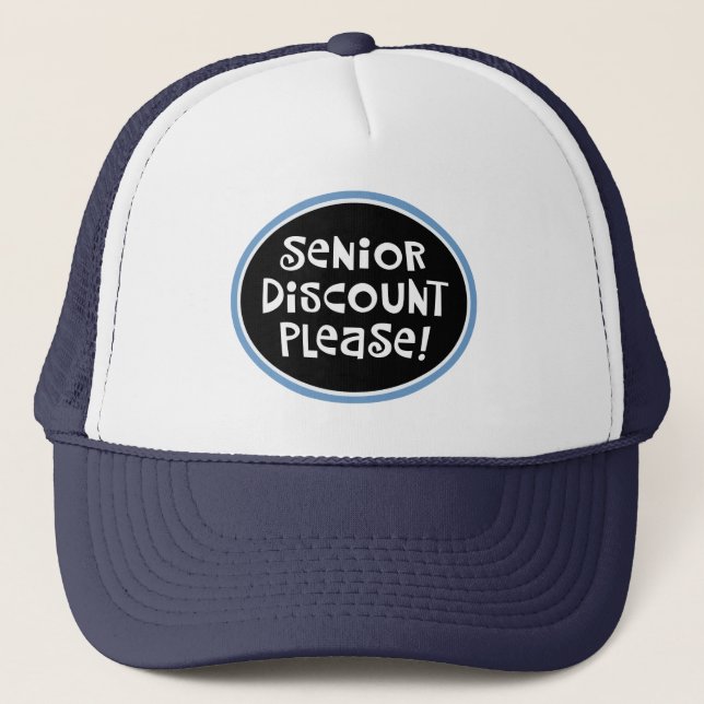 Senior Discount Please! Trucker Hat (Front)