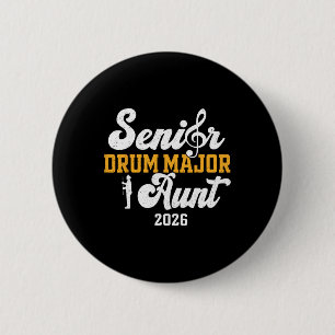 Senior Drum Major Aunt 2026 Graduation Matching Fa 6 Cm Round Badge