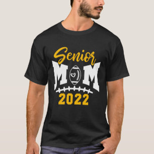 Senior Football Mum 2022 Funny Football Mother Day T-Shirt