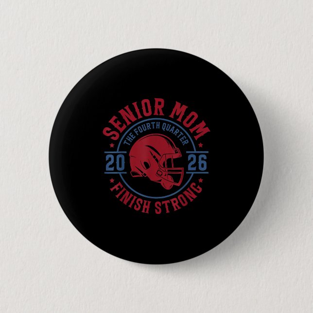 Senior Football Mum 2026 The Final Quarter  6 Cm Round Badge (Front)