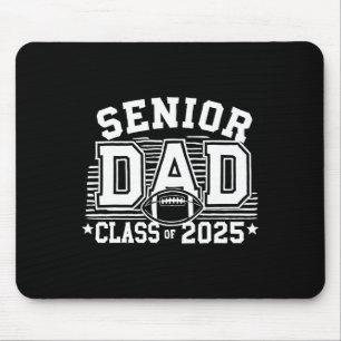 Senior Footll Dad Cl Of 2025 Graduation Graduate 1 Mouse Pad