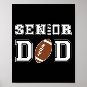 Senior Footll Dad Cl Of 2025 Graduation Graduate Poster
