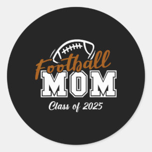 Senior Footll Mum Cl Of 2025 Graduation Graduate 1 Classic Round Sticker
