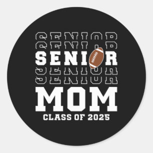 Senior Footll Mum Cl Of 2025 Graduation Graduate 3 Classic Round Sticker