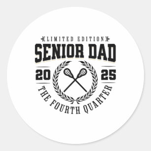 Senior Lacrosse Dad 2025 The Final Quarter  Classic Round Sticker