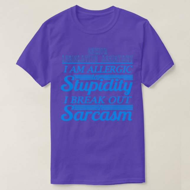 SENIOR LEGISLATIVE ASSISTANT 2 T-Shirt (Design Front)