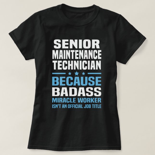 Senior Maintenance Technician T-Shirt (Design Front)