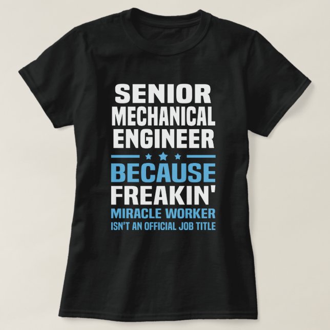 Senior Mechanical Engineer T-Shirt (Design Front)