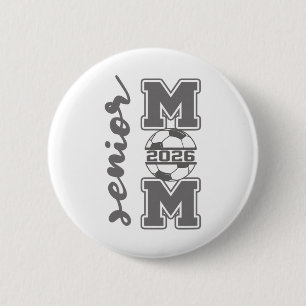 Senior Mom 2026 Soccer Athlete Proud Parent Gradua 6 Cm Round Badge