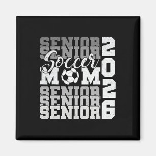 Senior Mom 2026 Soccer Cl Of 2026 Funny Graduation Magnet
