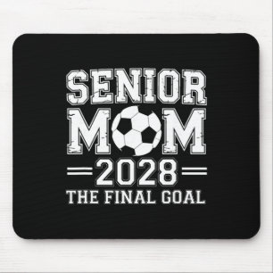 Senior Mom 2028 The Final Goal Soccer Mouse Pad