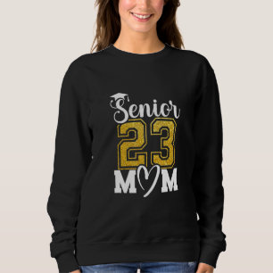 Senior Mom 23 Hat Tassel Graduation Funny Class of Sweatshirt