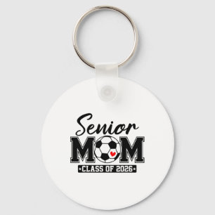 Senior Mom Cl Of 2026 Soccer Mom Graduation _1  Key Ring