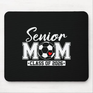 Senior Mom Cl Of 2026 Soccer Mom Graduation _2 Mouse Pad