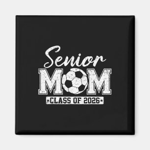 Senior Mom Cl Of 2026 Soccer Mom Graduation Magnet