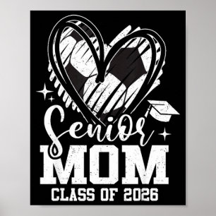 Senior mom class of 2026 soccer graduation heart  poster