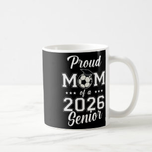 Senior Mom Soccer Cl Of 2026 Womens Coffee Mug